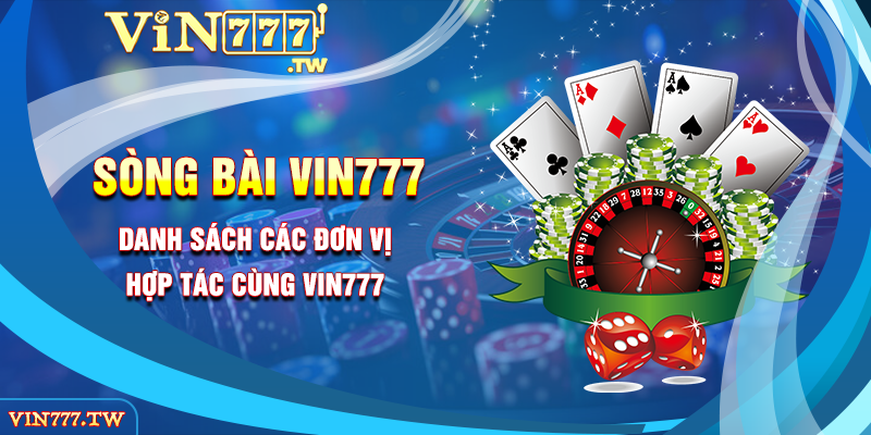 Danh sách các đơn vị hợp tác cùng Vin777