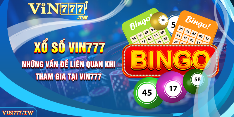 Những vấn đề liên quan khi tham gia tại Vin777